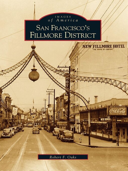 Title details for San Francisco's Fillmore District by Robert F. Oaks - Available